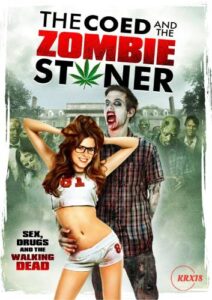 The Coed and the Zombie Stoner (2024)