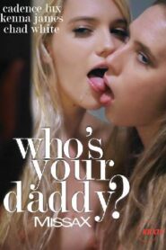 Who’s Your Daddy? MissaX Part 1 (2023)